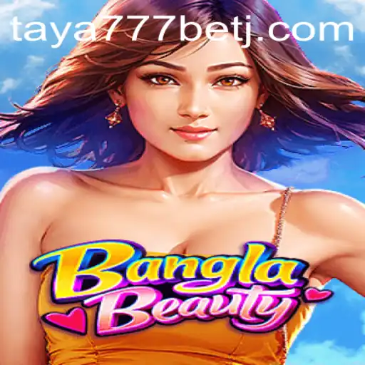 Exploring the Exciting World of BanglaBeauty and Taya777 Bet