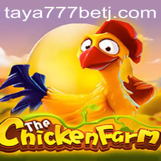 Exploring the Interactive World of ChickenFarm and the Excitement of Taya777 Bet