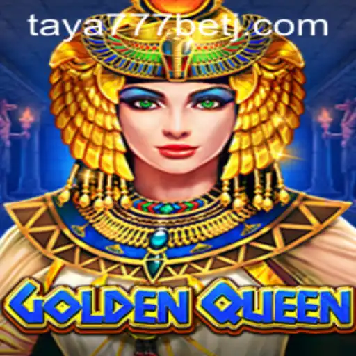 GoldenQueen: Exploring the Exciting World of Taya777 Bet