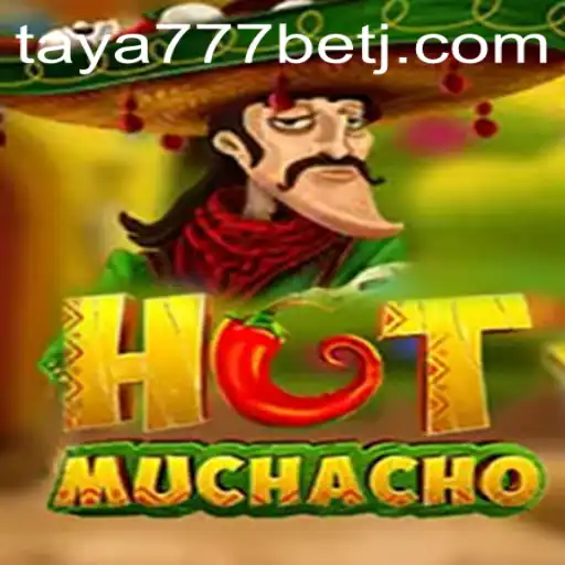 Unveiling HotMuchacho: A Spicy Gaming Experience with Taya777 Bet