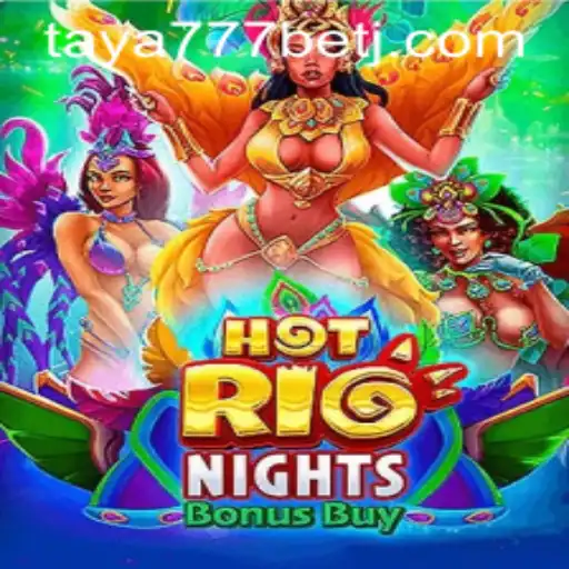 Experience the Thrill of 'HotRioNightsBonusBuy' at Taya777 Bet