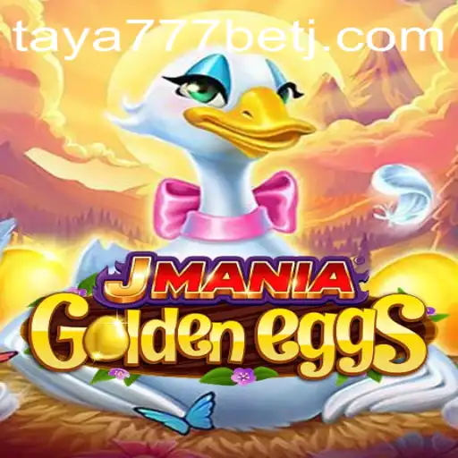 JManiaGoldenEggs: A Thrilling New Game Experience with taya777 Bet