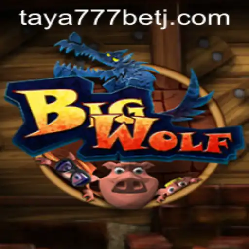 BigWolf: A Deep Dive into the Thrilling World of Taya777 Bet