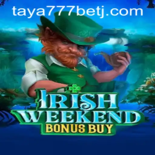 Exploring IrishWeekendBonusBuy: Dive into Exciting Gameplay with Taya777 Bet