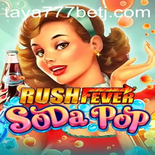 RushFeverSodaPop: A Captivating Gaming Adventure Paired with Taya777 Bet