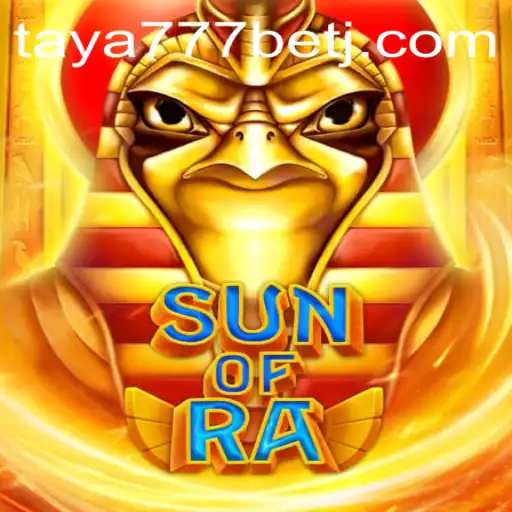 Exploring the Mystical World of SunofRa and the Taya777 Bet