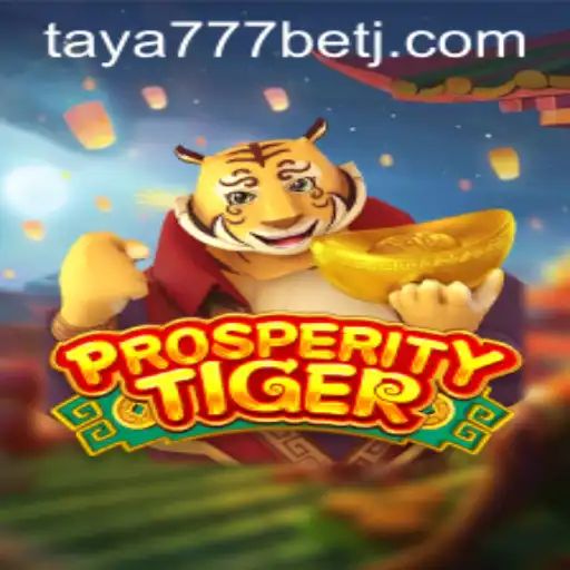 Discover the World of ProsperityTiger: The Ultimate Gaming Experience