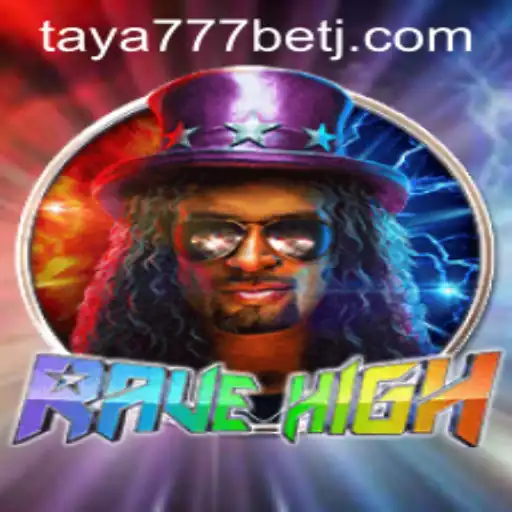 RaveHigh: The Game That Blends Excitement with Taya777 Bet Opportunities