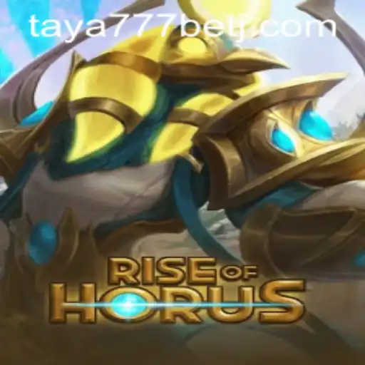 Exploring the Exciting World of RiseofHorus and the Thrilling Taya777 Bet