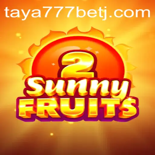 Exploring SunnyFruits2: A Comprehensive Guide to Taya777 Betting