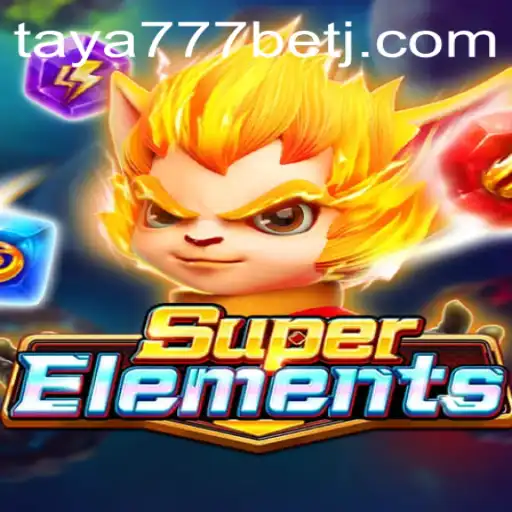 Discover the Exciting World of SuperElements and the Thrilling Taya777 Bet